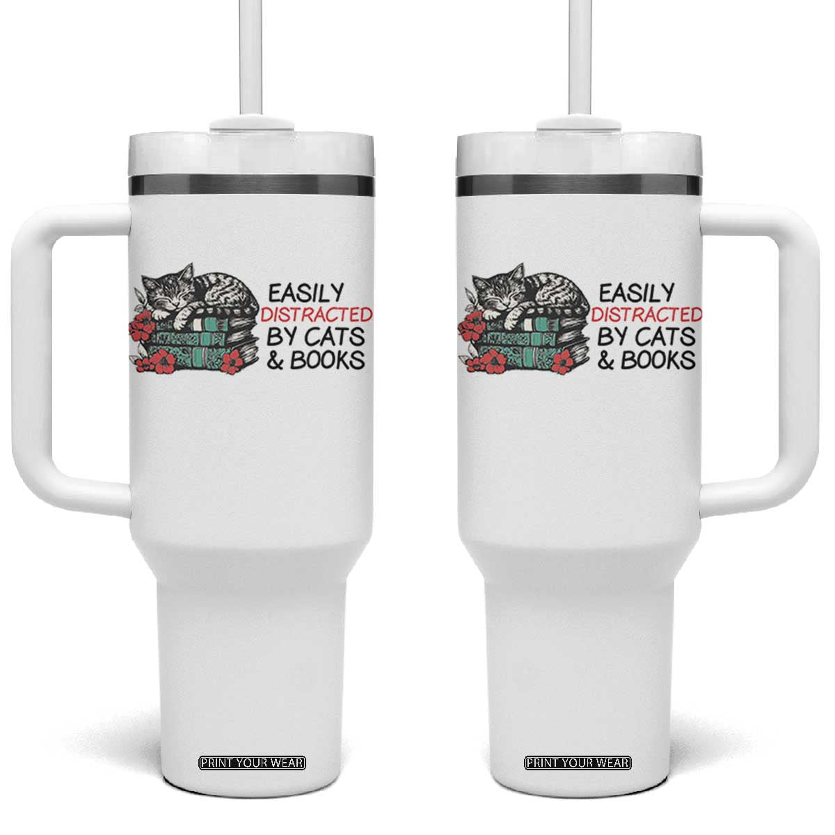 Easily Distracted By Cats And Books Tumbler With Handle Lazy Kitty Book Lover TS12 One Size: 40 oz White Print Your Wear