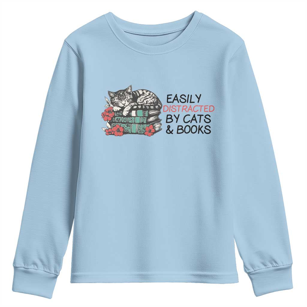 Easily Distracted By Cats And Books Youth Sweatshirt Lazy Kitty Book Lover TS12 Light Blue Print Your Wear