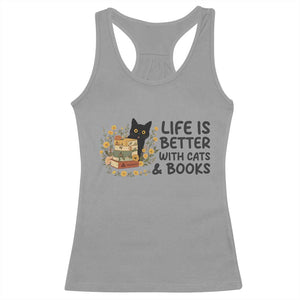 Life Is Better With Cats And Books Racerback Tank Top Funny Black Cat Book Lover TS12 Sport Gray Print Your Wear