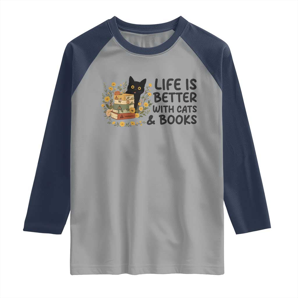 Life Is Better With Cats And Books Raglan Shirt Funny Black Cat Book Lover TS12 Sport Gray Navy Print Your Wear