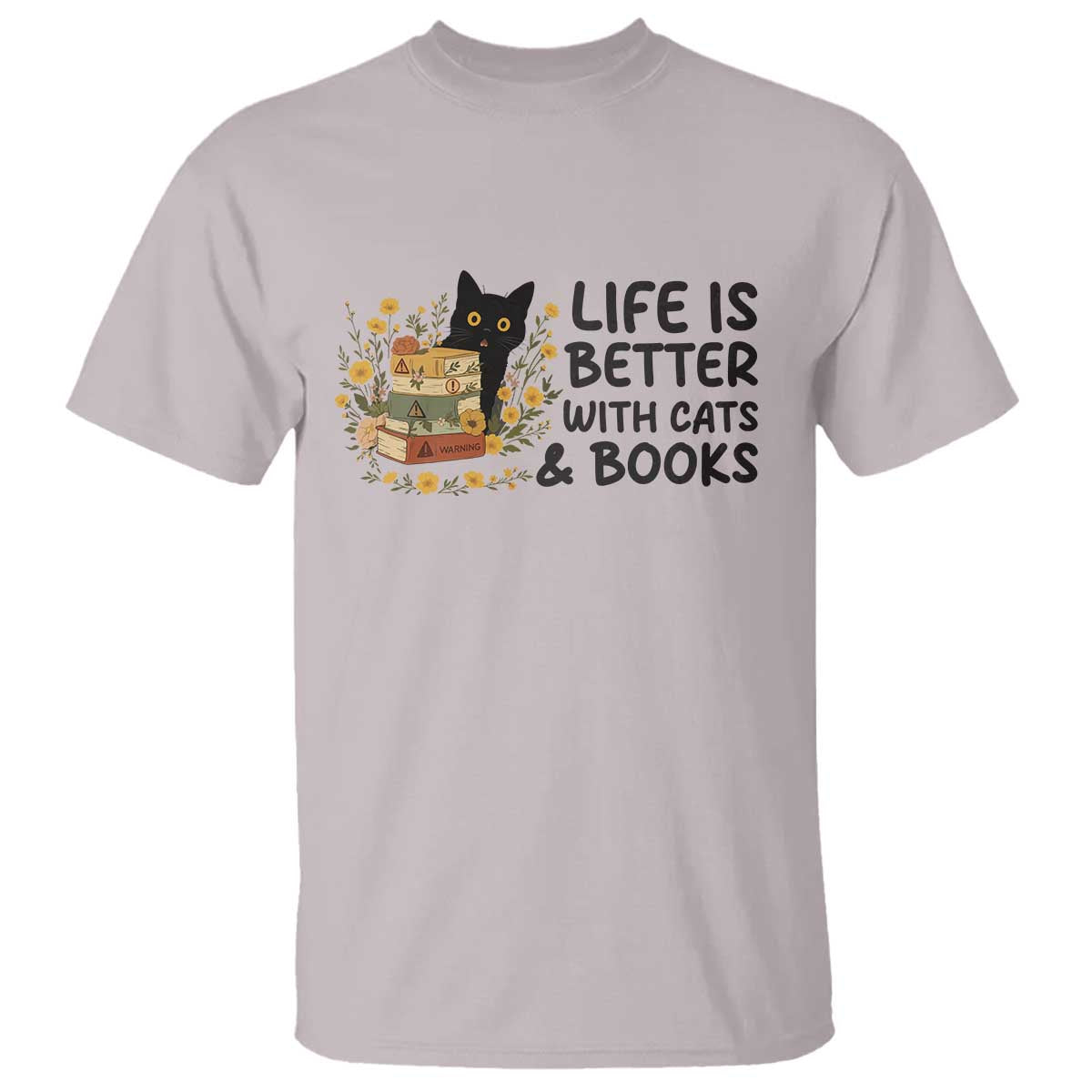 Life Is Better With Cats And Books T Shirt Funny Black Cat Book Lover TS12 Ice Gray Print Your Wear