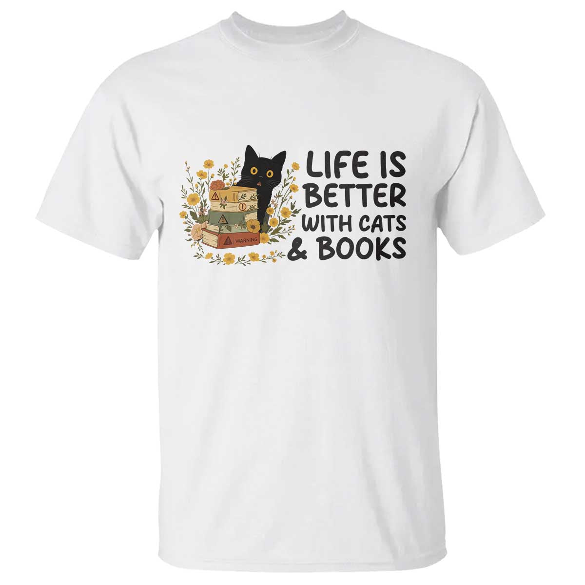 Life Is Better With Cats And Books T Shirt Funny Black Cat Book Lover TS12 White Print Your Wear