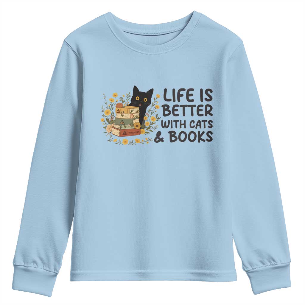Life Is Better With Cats And Books Youth Sweatshirt Funny Black Cat Book Lover TS12 Light Blue Print Your Wear