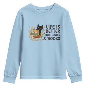 Life Is Better With Cats And Books Youth Sweatshirt Funny Black Cat Book Lover TS12 Light Blue Print Your Wear
