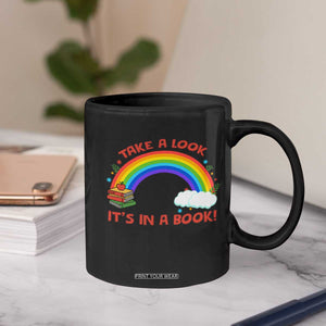 Take A Look It Is In A Book Coffee Mug Cute Rainbow Book Educational Quote TS12 Print Your Wear