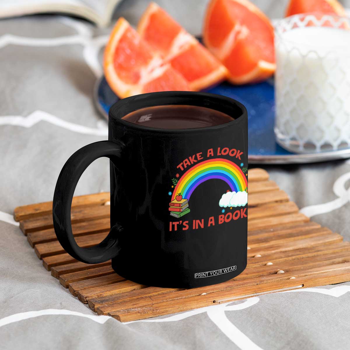 Take A Look It Is In A Book Coffee Mug Cute Rainbow Book Educational Quote TS12 Print Your Wear