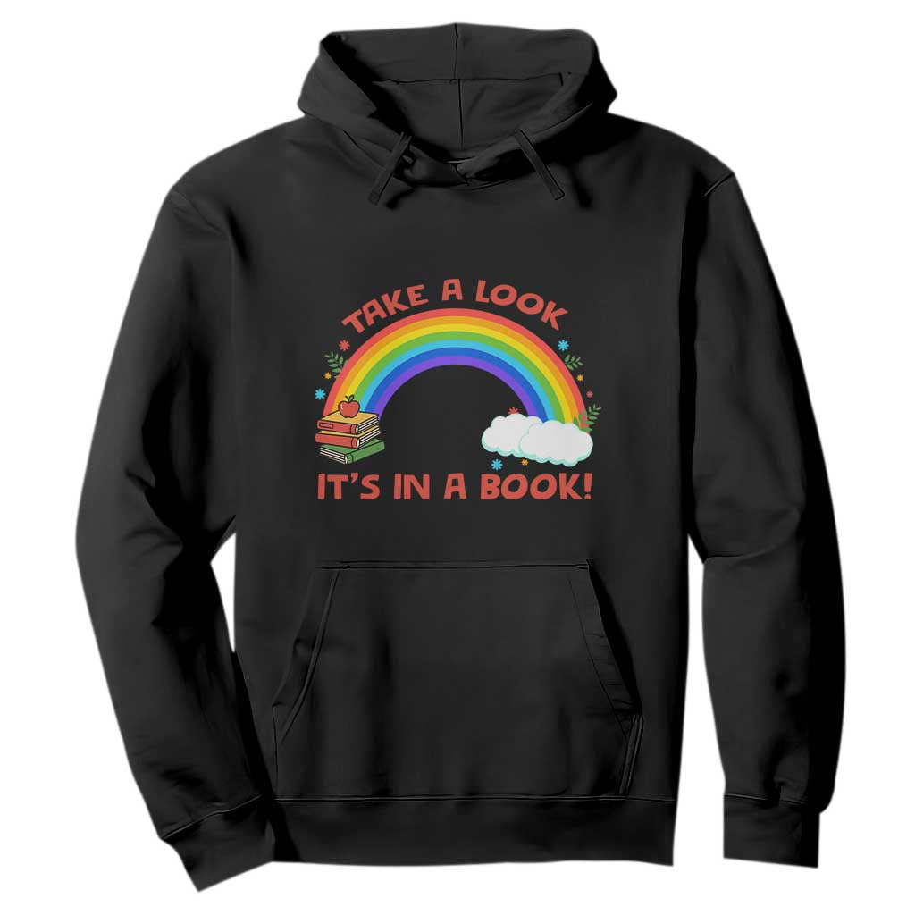 Take A Look It Is In A Book Hoodie Cute Rainbow Book Educational Quote TS12 Black Print Your Wear