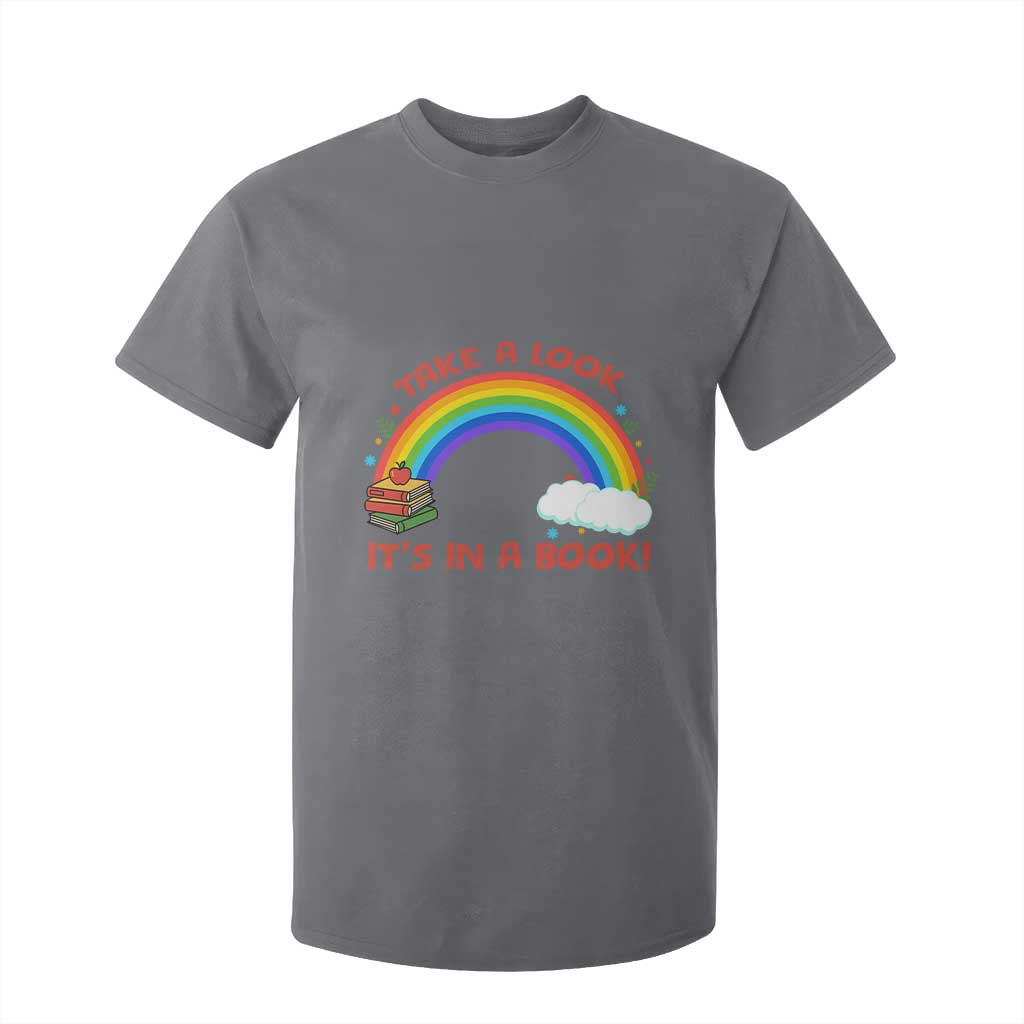 Take A Look It Is In A Book T Shirt For Kid Cute Rainbow Book Educational Quote TS12 Charcoal Print Your Wear