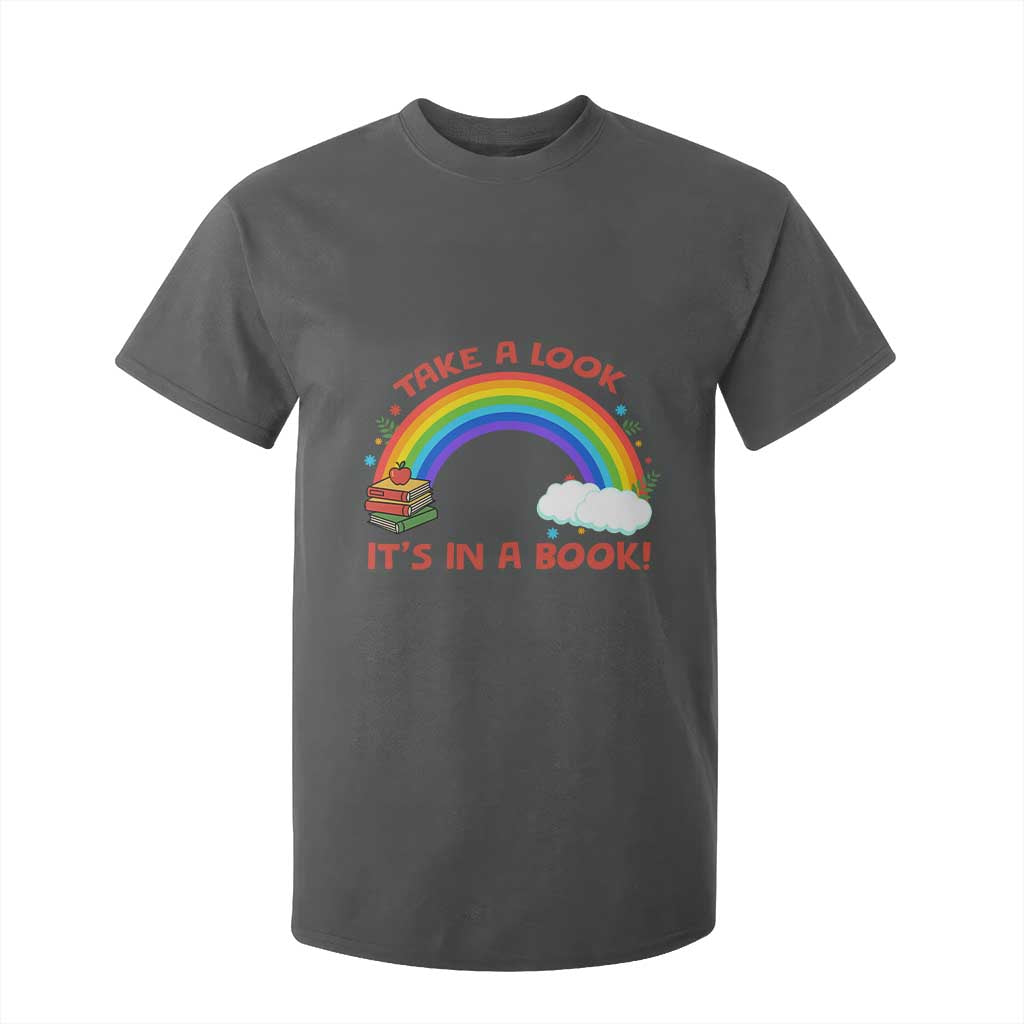 Take A Look It Is In A Book T Shirt For Kid Cute Rainbow Book Educational Quote TS12 Dark Heather Print Your Wear