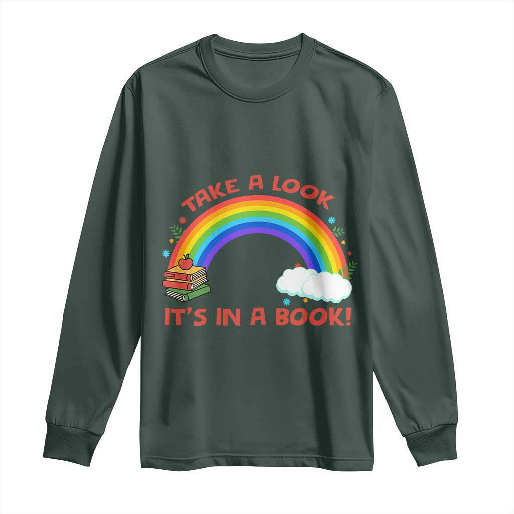 Take A Look It Is In A Book Long Sleeve Shirt Cute Rainbow Book Educational Quote TS12 Dark Forest Green Print Your Wear