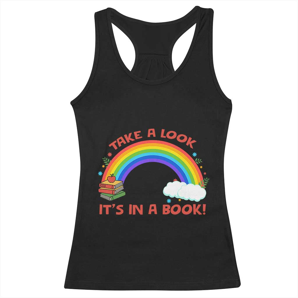 Take A Look It Is In A Book Racerback Tank Top Cute Rainbow Book Educational Quote TS12 Black Print Your Wear