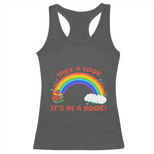 Take A Look It Is In A Book Racerback Tank Top Cute Rainbow Book Educational Quote TS12 Dark Heather Print Your Wear