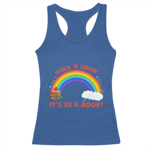 Take A Look It Is In A Book Racerback Tank Top Cute Rainbow Book Educational Quote TS12 Royal Blue Print Your Wear