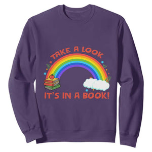 Take A Look It Is In A Book Sweatshirt Cute Rainbow Book Educational Quote TS12 Purple Print Your Wear
