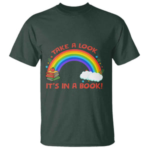 Take A Look It Is In A Book T Shirt Cute Rainbow Book Educational Quote TS12 Dark Forest Green Print Your Wear