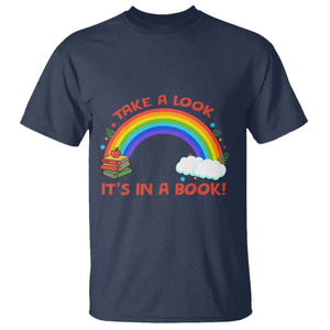 Take A Look It Is In A Book T Shirt Cute Rainbow Book Educational Quote TS12 Navy Print Your Wear