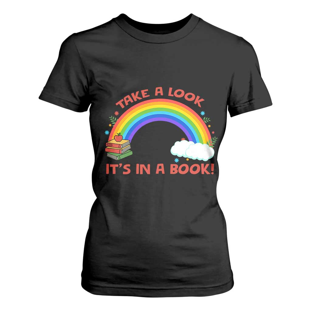 Take A Look It Is In A Book T Shirt For Women Cute Rainbow Book Educational Quote TS12 Black Print Your Wear