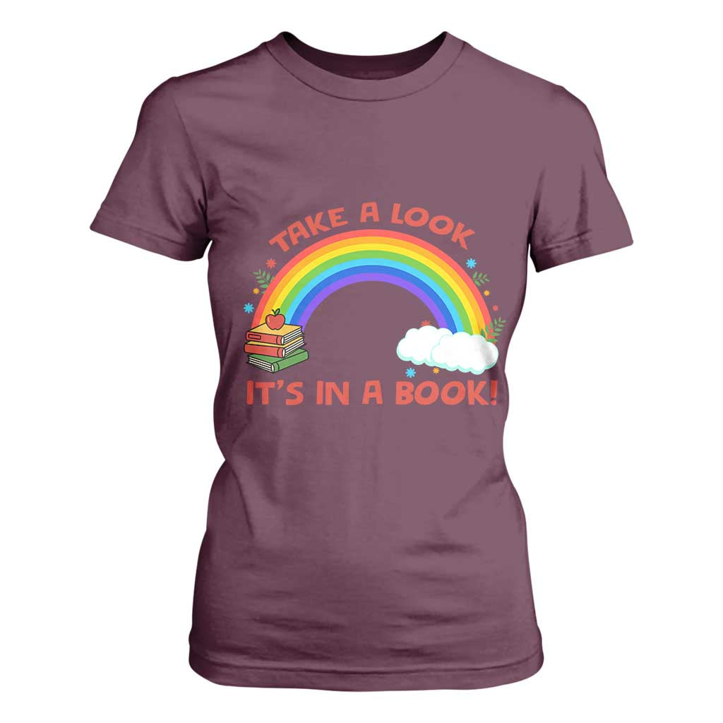Take A Look It Is In A Book T Shirt For Women Cute Rainbow Book Educational Quote TS12 Maroon Print Your Wear