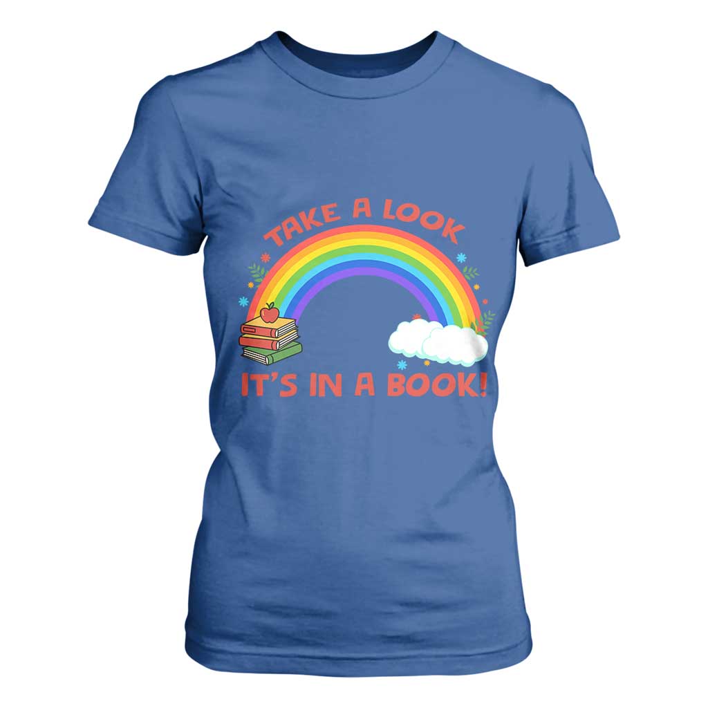 Take A Look It Is In A Book T Shirt For Women Cute Rainbow Book Educational Quote TS12 Royal Blue Print Your Wear