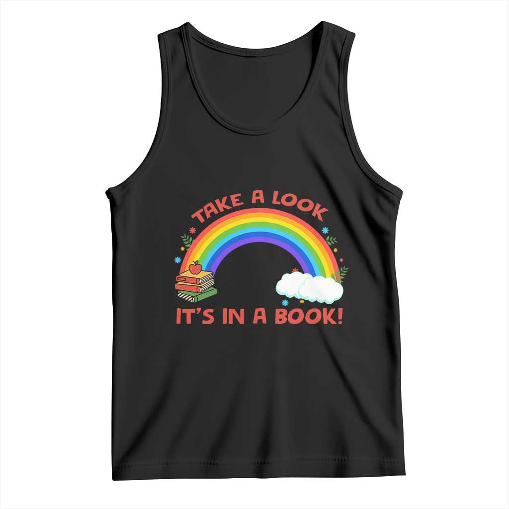 Take A Look It Is In A Book Tank Top Cute Rainbow Book Educational Quote TS12 Black Print Your Wear