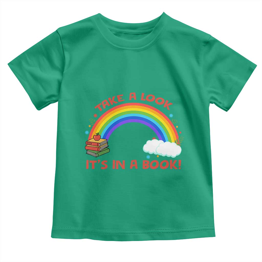 Take A Look It Is In A Book Toddler T Shirt Cute Rainbow Book Educational Quote TS12 Irish Green Print Your Wear
