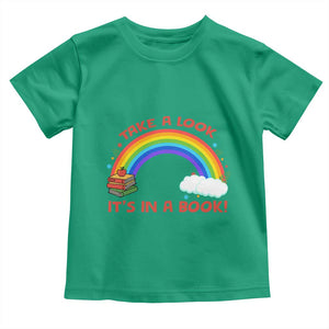 Take A Look It Is In A Book Toddler T Shirt Cute Rainbow Book Educational Quote TS12 Irish Green Print Your Wear