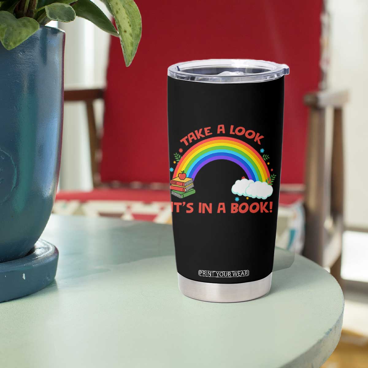 Take A Look It Is In A Book Tumbler Cup Cute Rainbow Book Educational Quote TS12 Print Your Wear