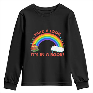 Take A Look It Is In A Book Youth Sweatshirt Cute Rainbow Book Educational Quote TS12 Black Print Your Wear