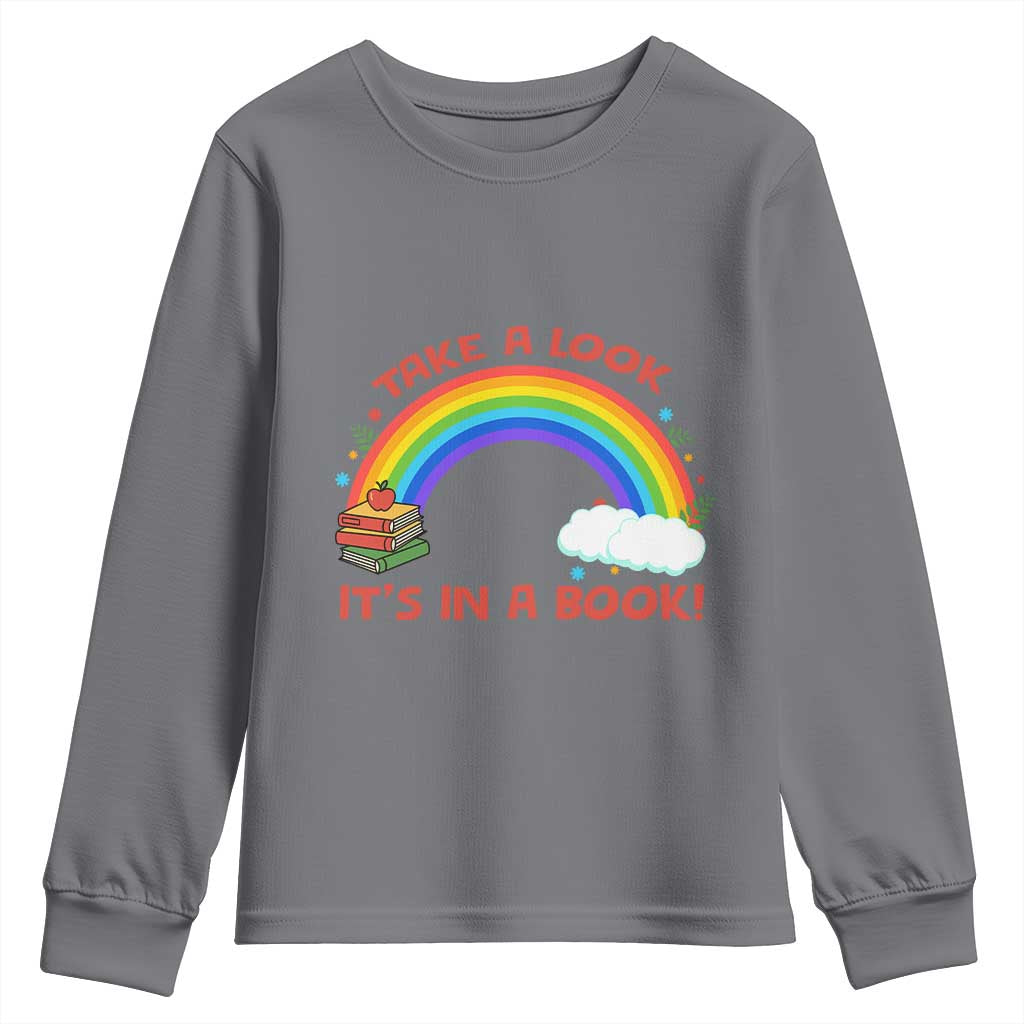 Take A Look It Is In A Book Youth Sweatshirt Cute Rainbow Book Educational Quote TS12 Charcoal Print Your Wear
