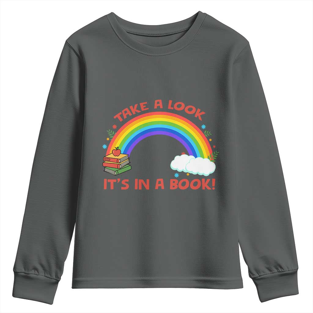 Take A Look It Is In A Book Youth Sweatshirt Cute Rainbow Book Educational Quote TS12 Dark Heather Print Your Wear