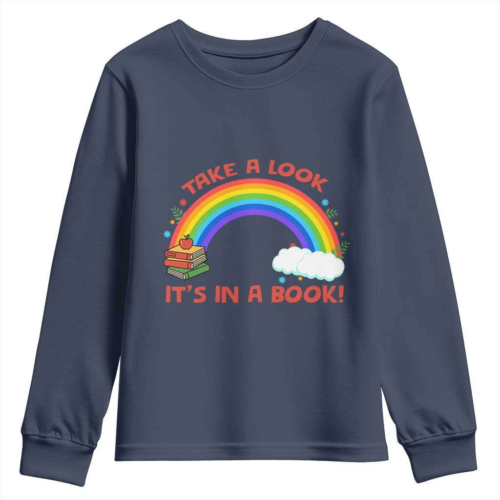 Take A Look It Is In A Book Youth Sweatshirt Cute Rainbow Book Educational Quote TS12 Navy Print Your Wear