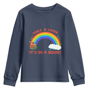 Take A Look It Is In A Book Youth Sweatshirt Cute Rainbow Book Educational Quote TS12 Navy Print Your Wear