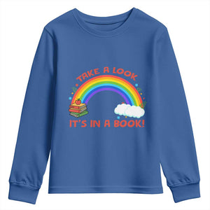 Take A Look It Is In A Book Youth Sweatshirt Cute Rainbow Book Educational Quote TS12 Royal Blue Print Your Wear