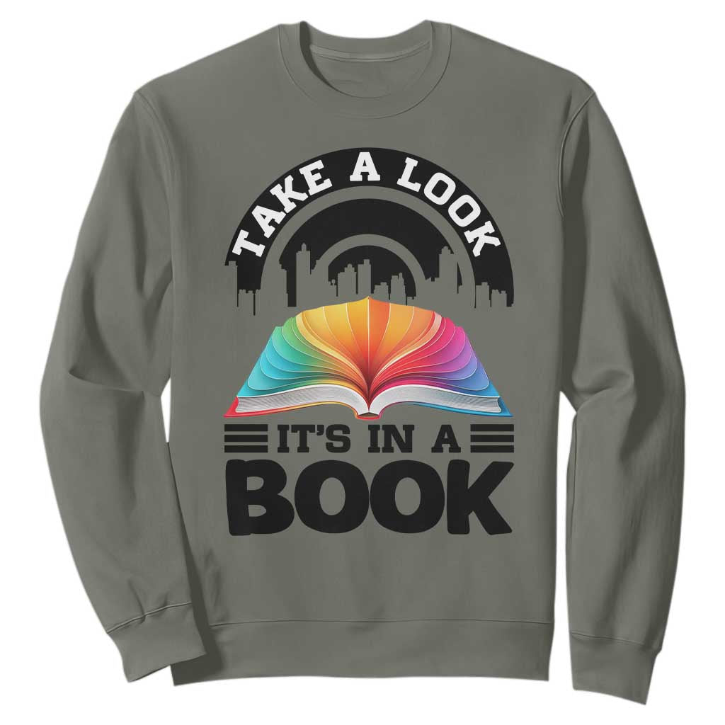 Take A Look It Is In A Book Sweatshirt Reading Retro Rainbow Vintage TS12 Military Green Print Your Wear