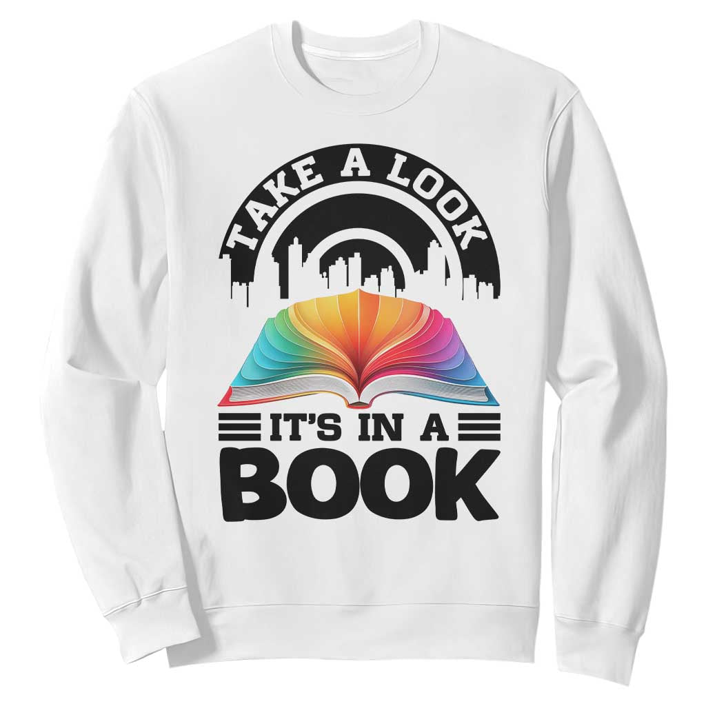 Take A Look It Is In A Book Sweatshirt Reading Retro Rainbow Vintage TS12 White Print Your Wear