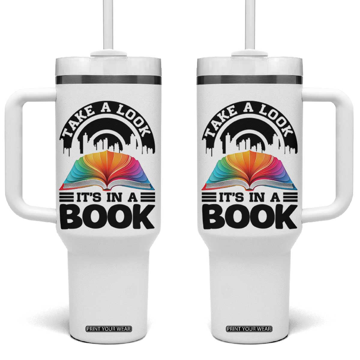 Take A Look It Is In A Book Tumbler With Handle Reading Retro Rainbow Vintage TS12 One Size: 40 oz White Print Your Wear