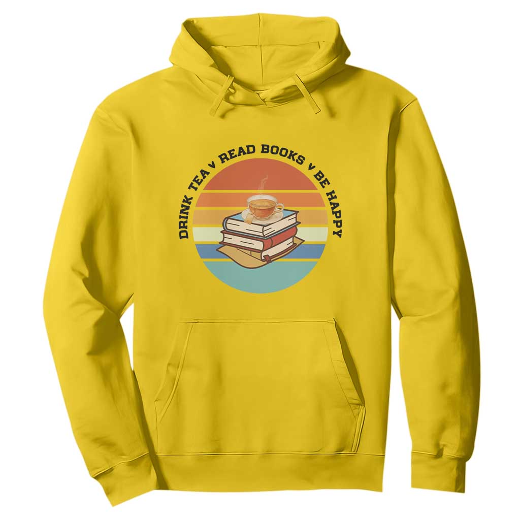 Drink Tea Read Books Be Happy Hoodie Book Worm Tea Cup TS12 Daisy Print Your Wear