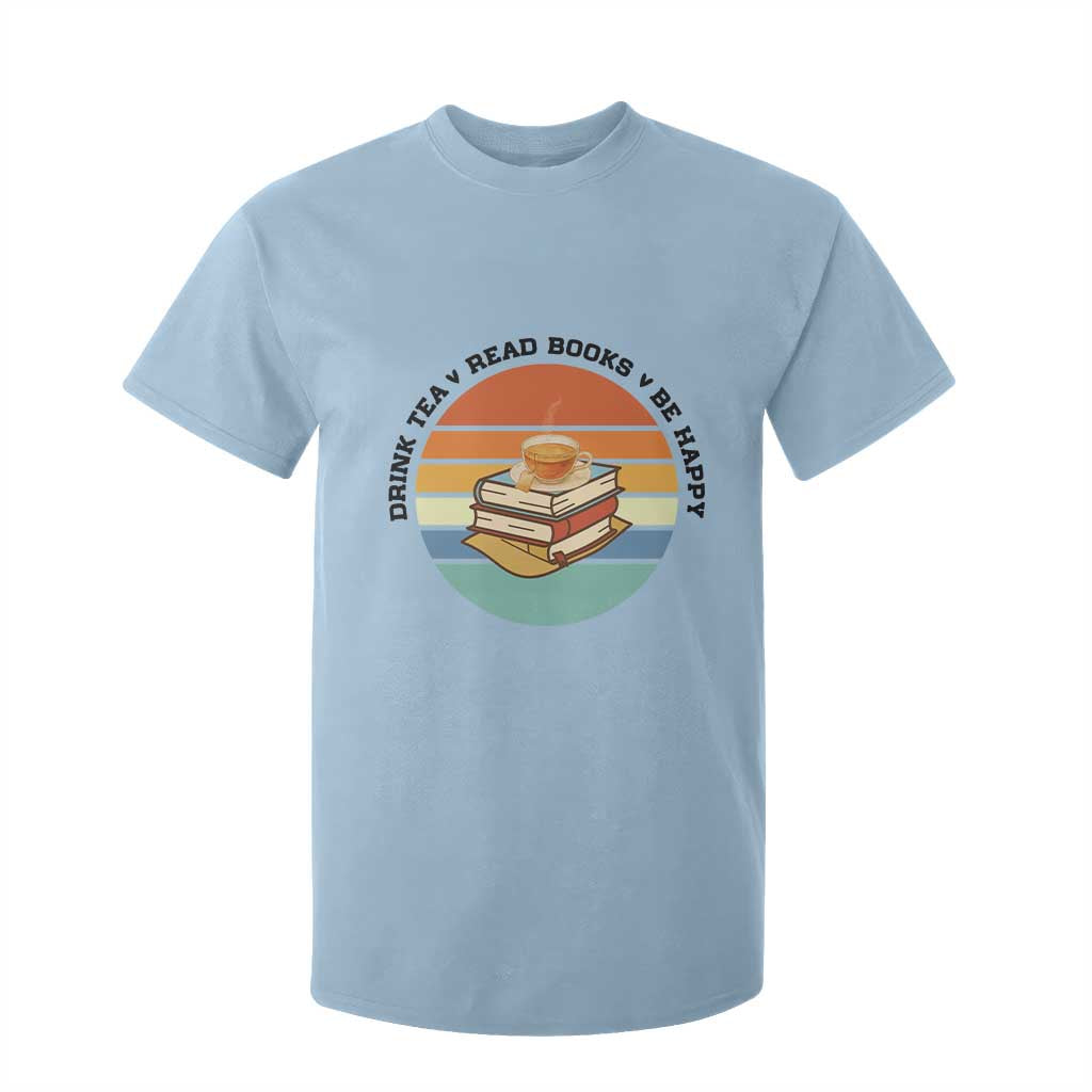 Drink Tea Read Books Be Happy T Shirt For Kid Book Worm Tea Cup TS12 Light Blue Print Your Wear