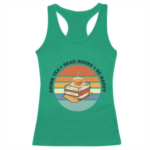 Drink Tea Read Books Be Happy Racerback Tank Top Book Worm Tea Cup TS12 Irish Green Print Your Wear