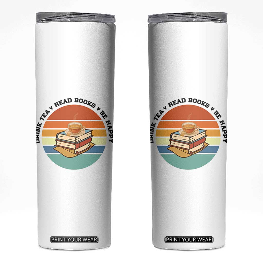 Drink Tea Read Books Be Happy Skinny Tumbler Book Worm Tea Cup TS12 White Print Your Wear