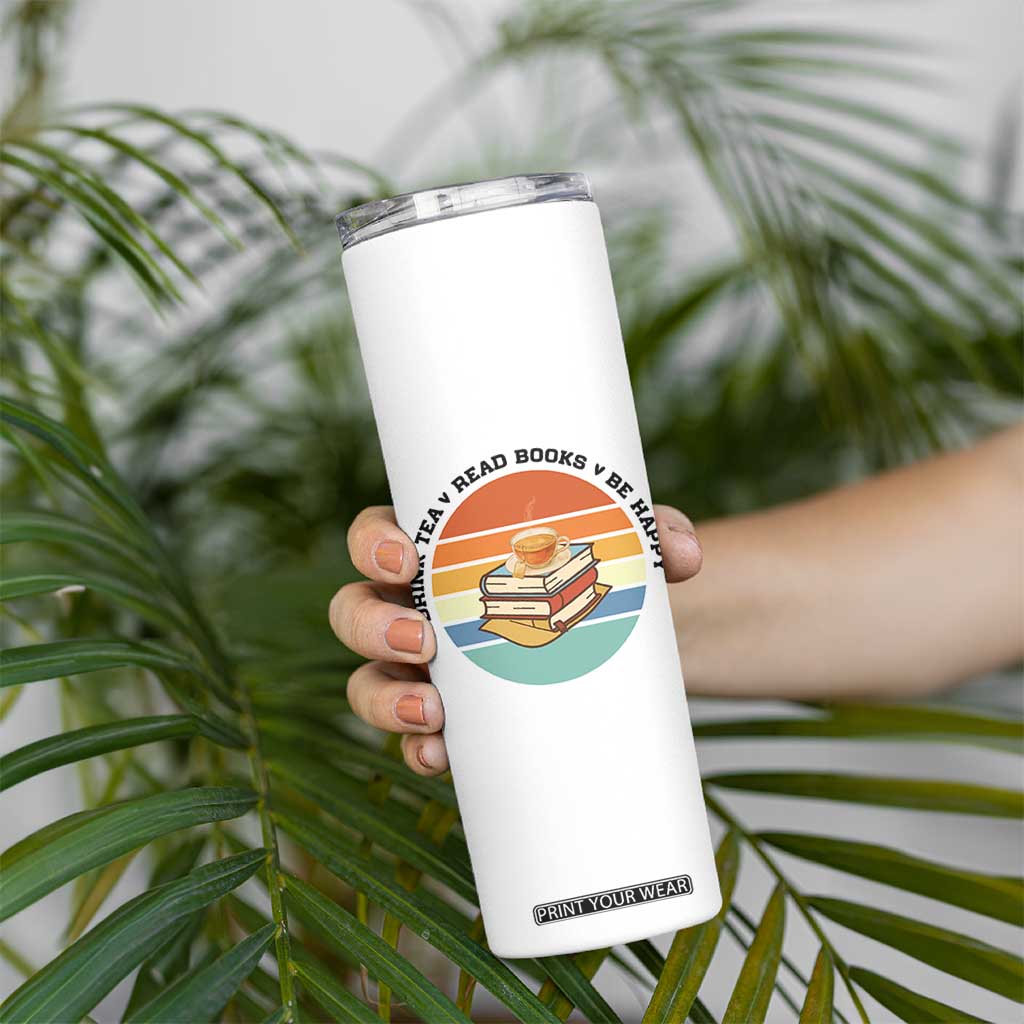 Drink Tea Read Books Be Happy Skinny Tumbler Book Worm Tea Cup TS12 Print Your Wear