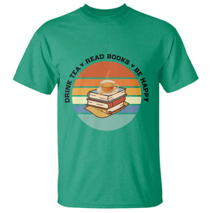 Drink Tea Read Books Be Happy T Shirt Book Worm Tea Cup TS12 Irish Green Print Your Wear
