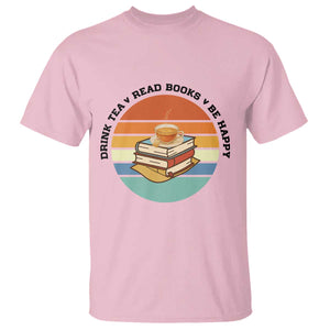 Drink Tea Read Books Be Happy T Shirt Book Worm Tea Cup TS12 Light Pink Print Your Wear