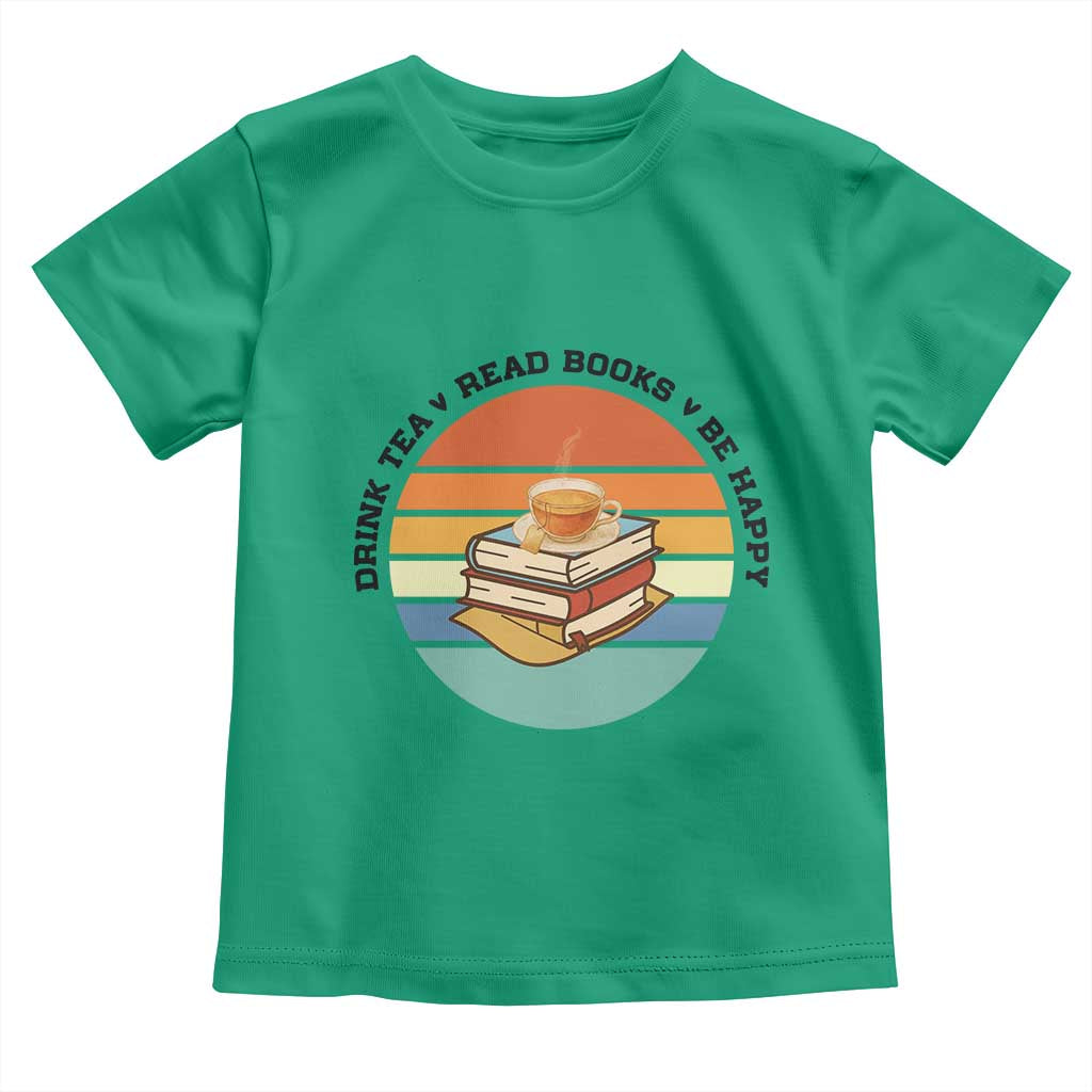 Drink Tea Read Books Be Happy Toddler T Shirt Book Worm Tea Cup TS12 Irish Green Print Your Wear