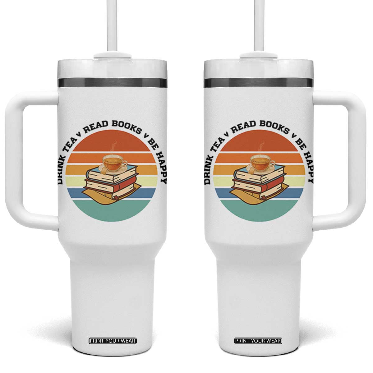 Drink Tea Read Books Be Happy Tumbler With Handle Book Worm Tea Cup TS12 One Size: 40 oz White Print Your Wear