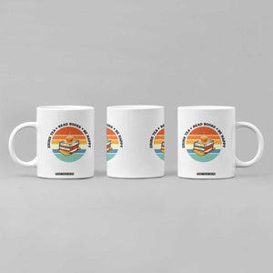 Drink Tea Read Books Be Happy Coffee Mug Book Worm Tea Cup TS12 Print Your Wear