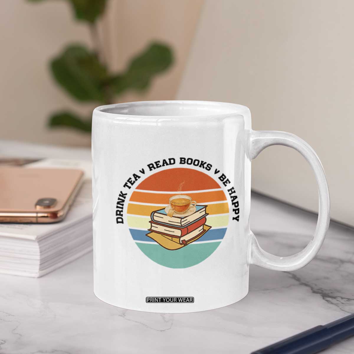 Drink Tea Read Books Be Happy Coffee Mug Book Worm Tea Cup TS12 Print Your Wear
