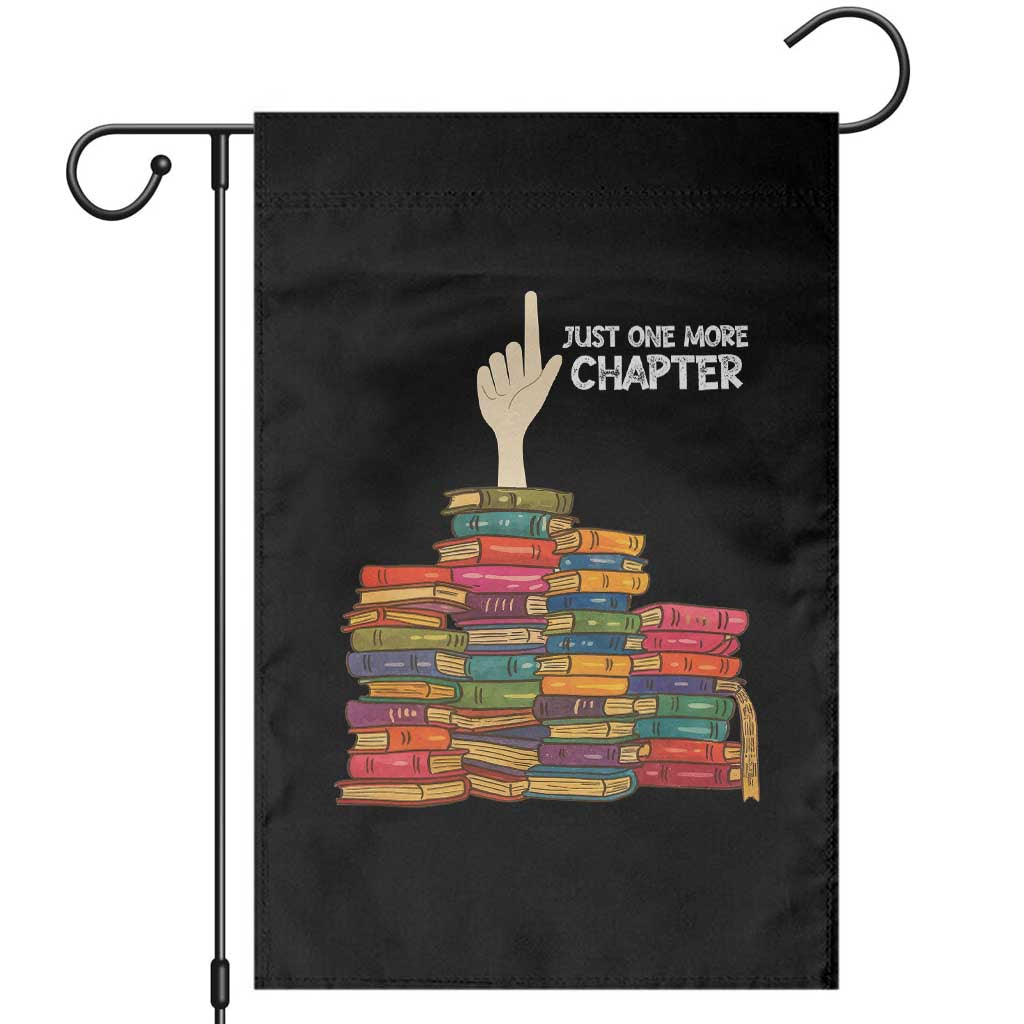 Just One More Chapter Garden Flag Funny Book Lover TS12 Black Print Your Wear