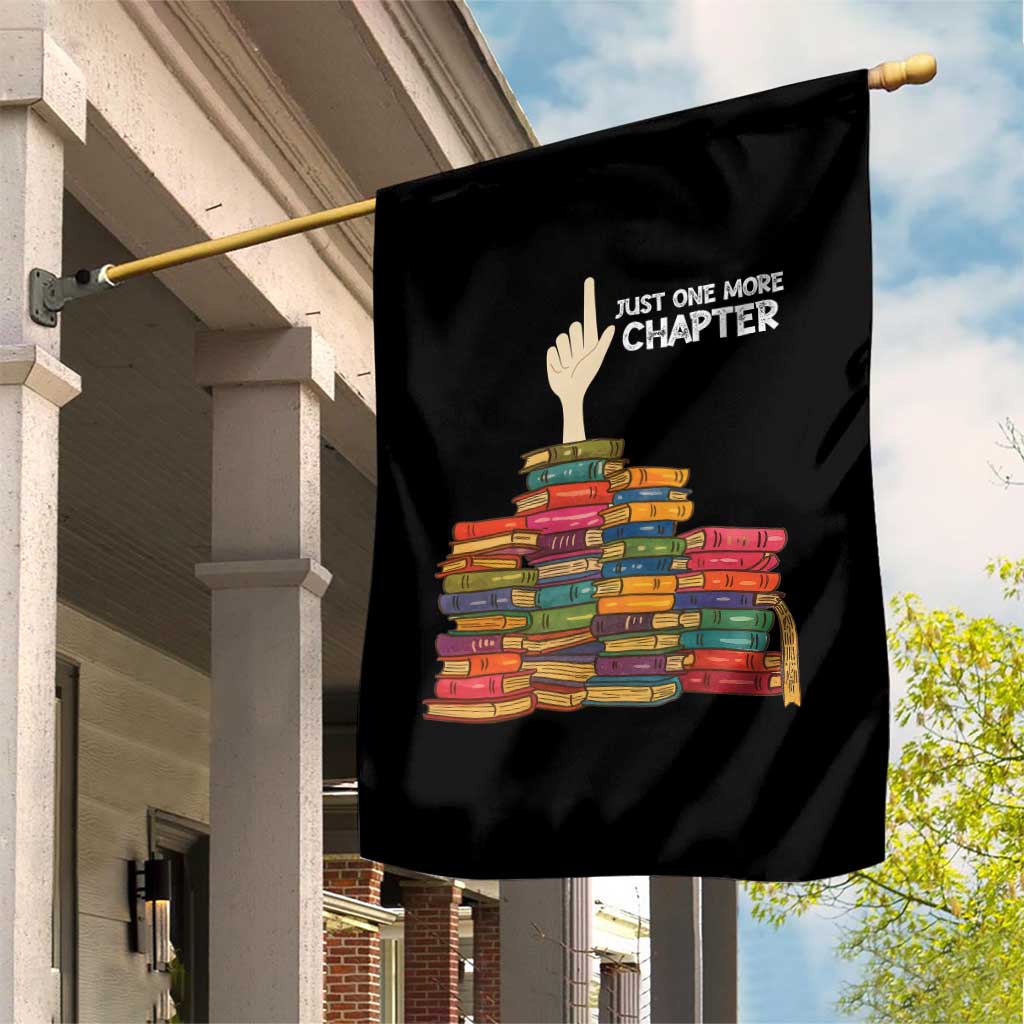 Just One More Chapter Garden Flag Funny Book Lover TS12 Print Your Wear