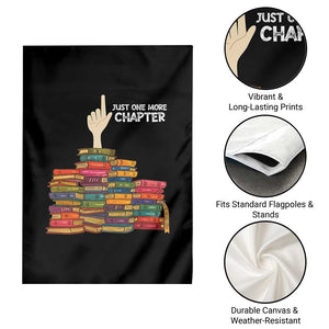 Just One More Chapter Garden Flag Funny Book Lover TS12 Print Your Wear